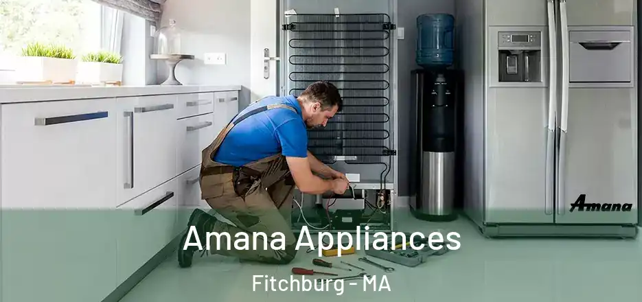 Amana Appliances Fitchburg - MA