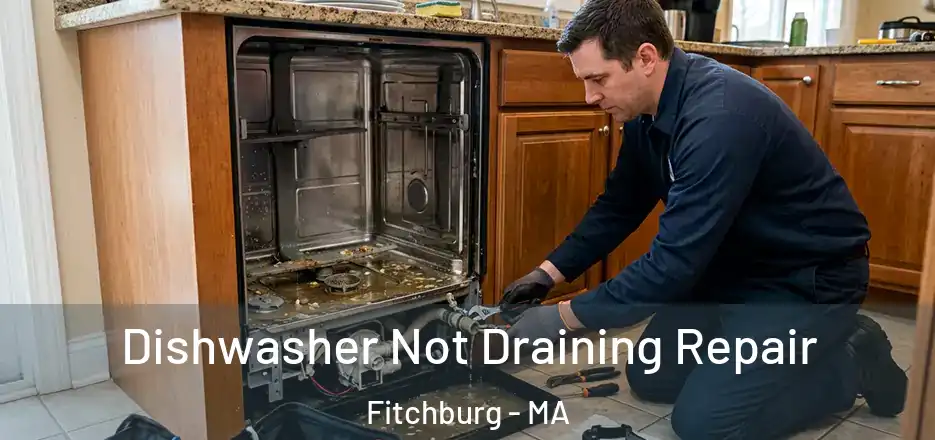  Dishwasher Not Draining Repair Fitchburg - MA