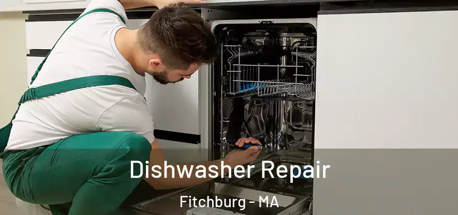 Dishwasher Repair Fitchburg - MA