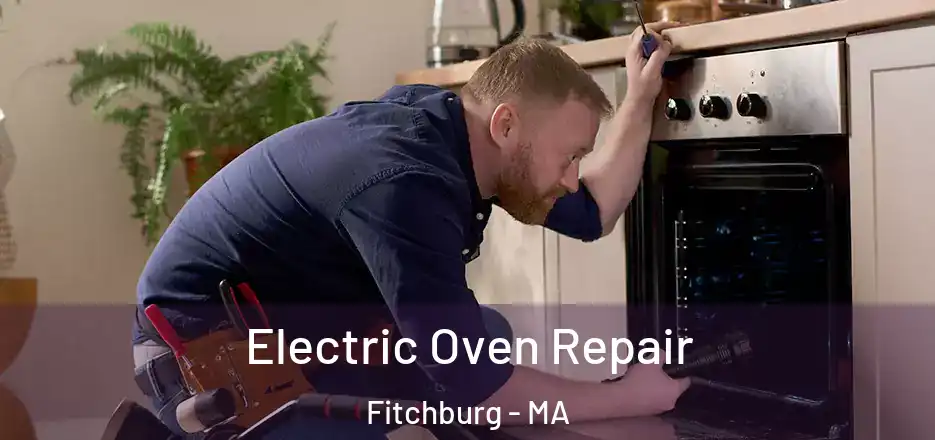 Electric Oven Repair Fitchburg - MA