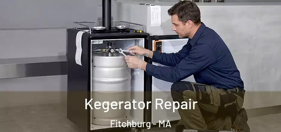 Kegerator Repair Fitchburg - MA