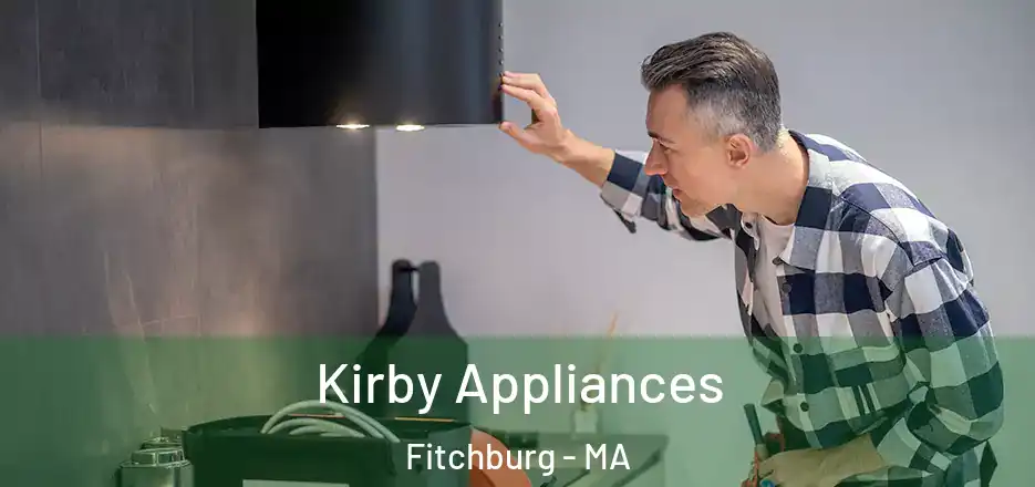 Kirby Appliances Fitchburg - MA
