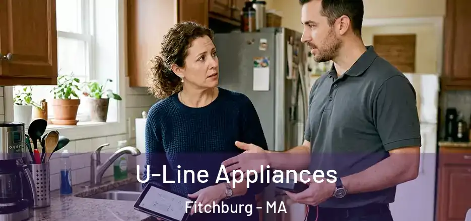  U-Line Appliances Fitchburg - MA