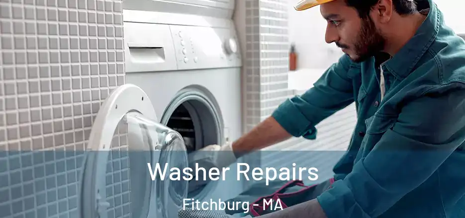 Washer Repairs Fitchburg - MA